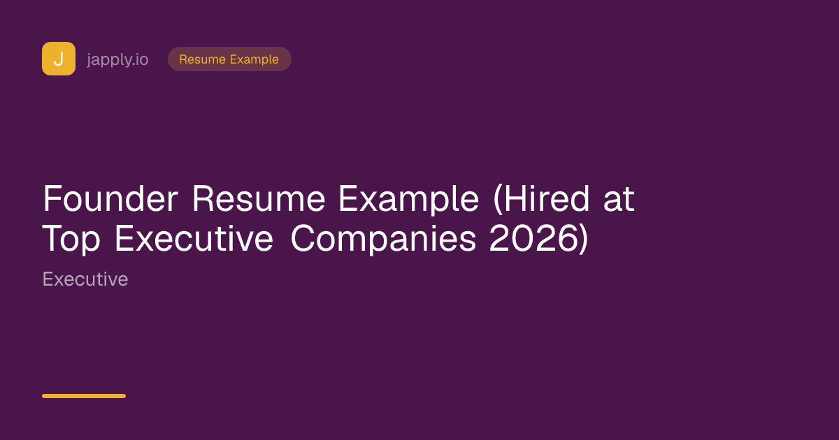Founder Resume Example (Hired at Top Executive Companies 2026) | japply ...